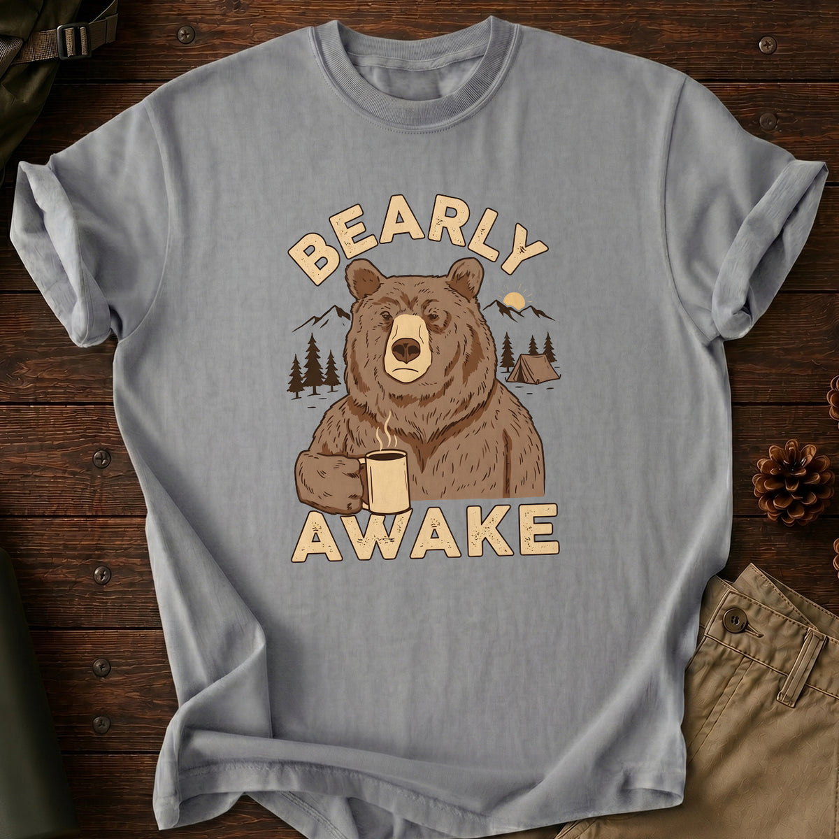 Bearly Awake T-Shirt