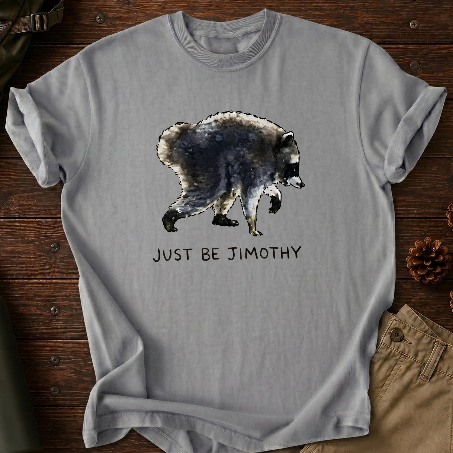 Just Be Jimothy T-Shirt