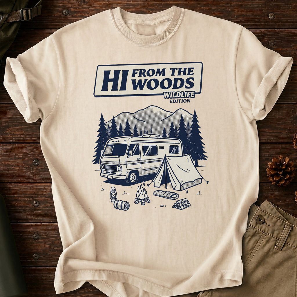 Hi From the Woods T-Shirt