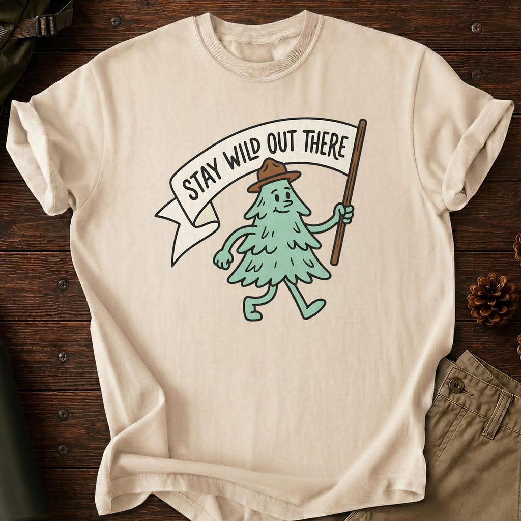 Stay Wild Out There T-Shirt
