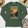 No Bad Trails Just Bad Knees Long Sleeve, Funny Trail And Camping Long Sleeve Tee For Outdoor Lovers 3