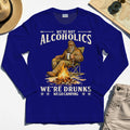 We’re Not Alcoholics We’re Drunks We Go Camping Long Sleeve, Funny Camping Beer Long Sleeve Tee 6