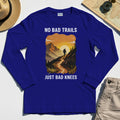 No Bad Trails Just Bad Knees Long Sleeve, Funny Trail And Camping Long Sleeve Tee For Outdoor Lovers 6