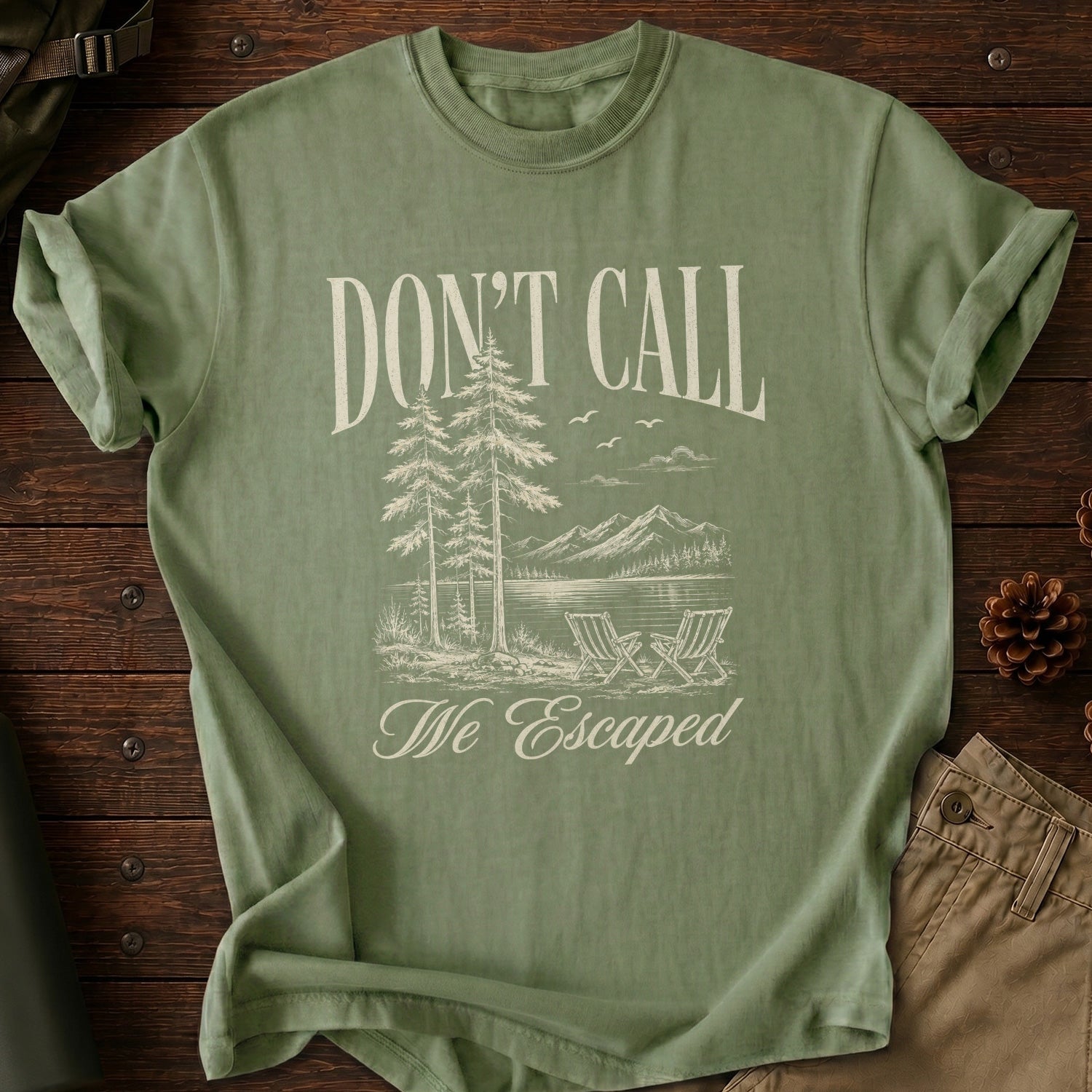 Don't Call We Escaped T-Shirt