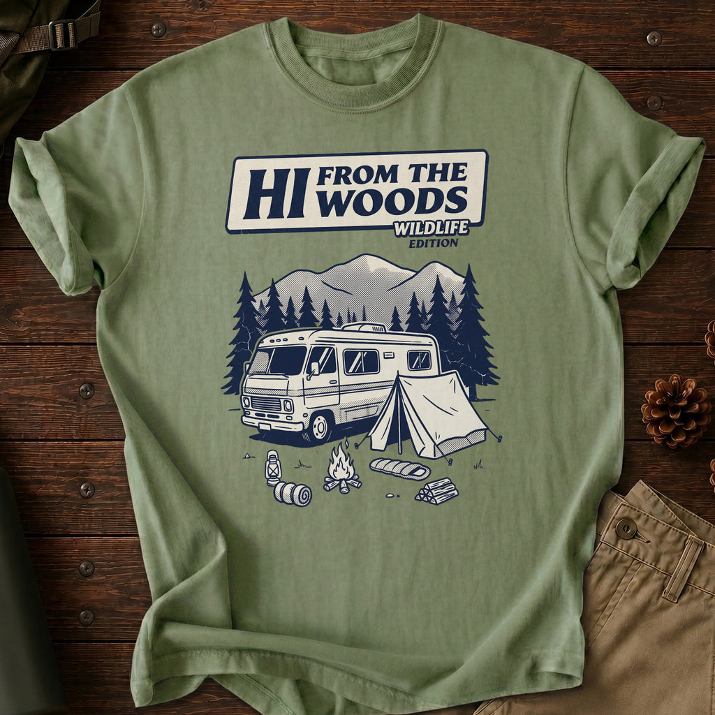 Hi From the Woods T-Shirt