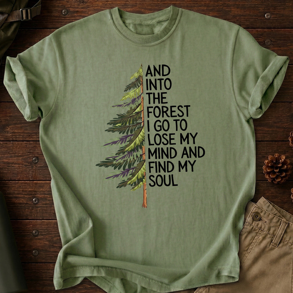 And Into The Forest I Go T-Shirt