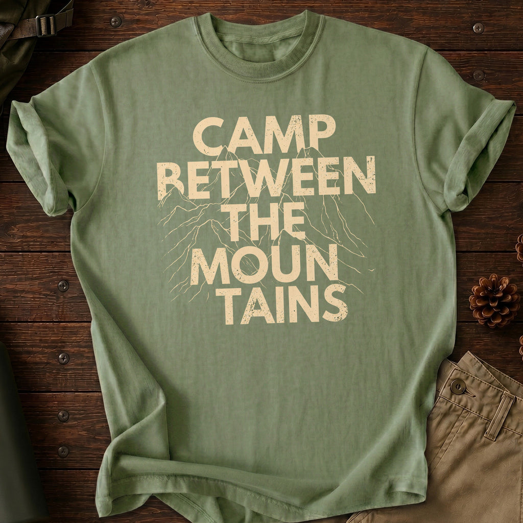 Camp Between The Mountains T-Shirt
