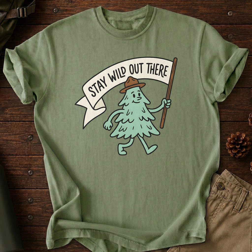 Stay Wild Out There T-Shirt