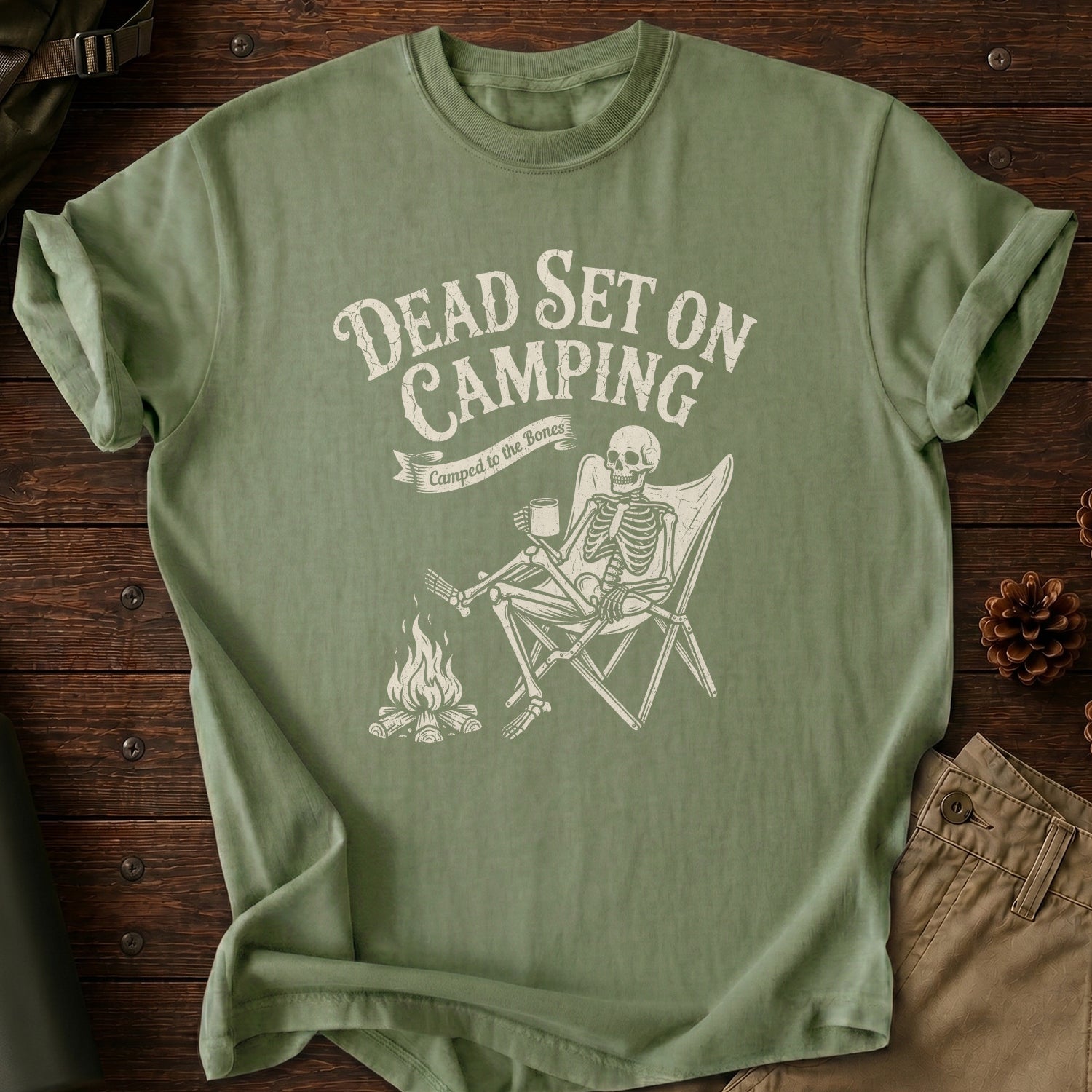Dead Set On Camping T-Shirt