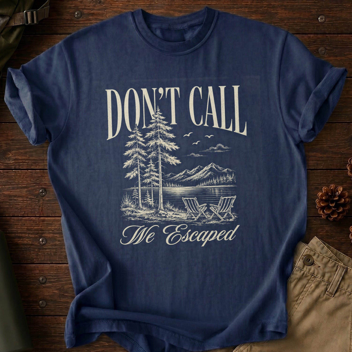 Don't Call We Escaped T-Shirt