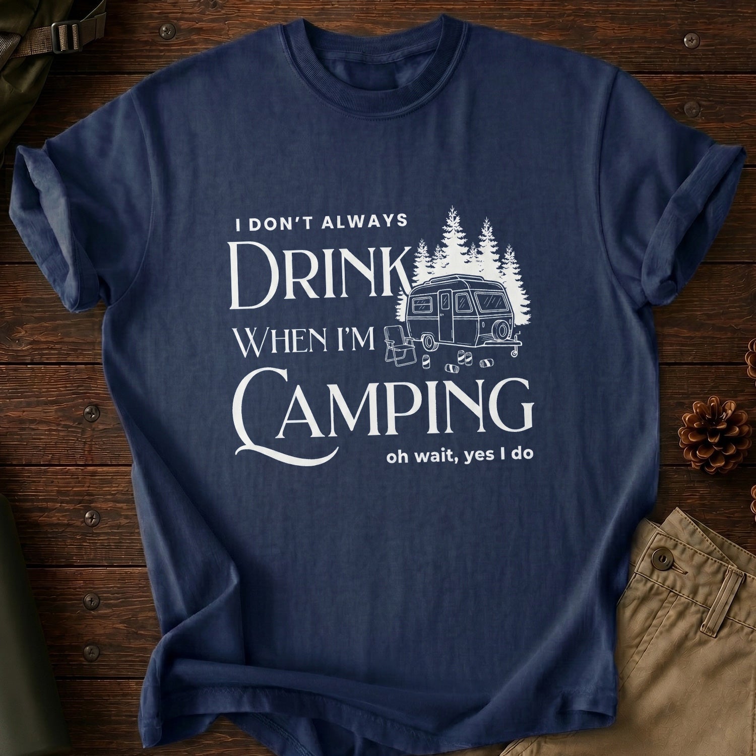 Don't Always Drink T-Shirt