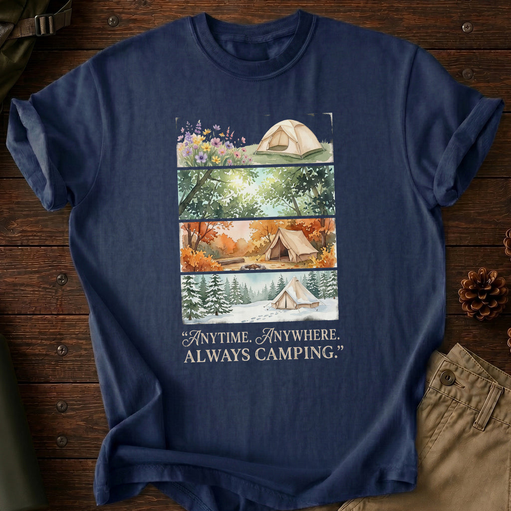 Anytime. Anywhere. Always Camping T-Shirt