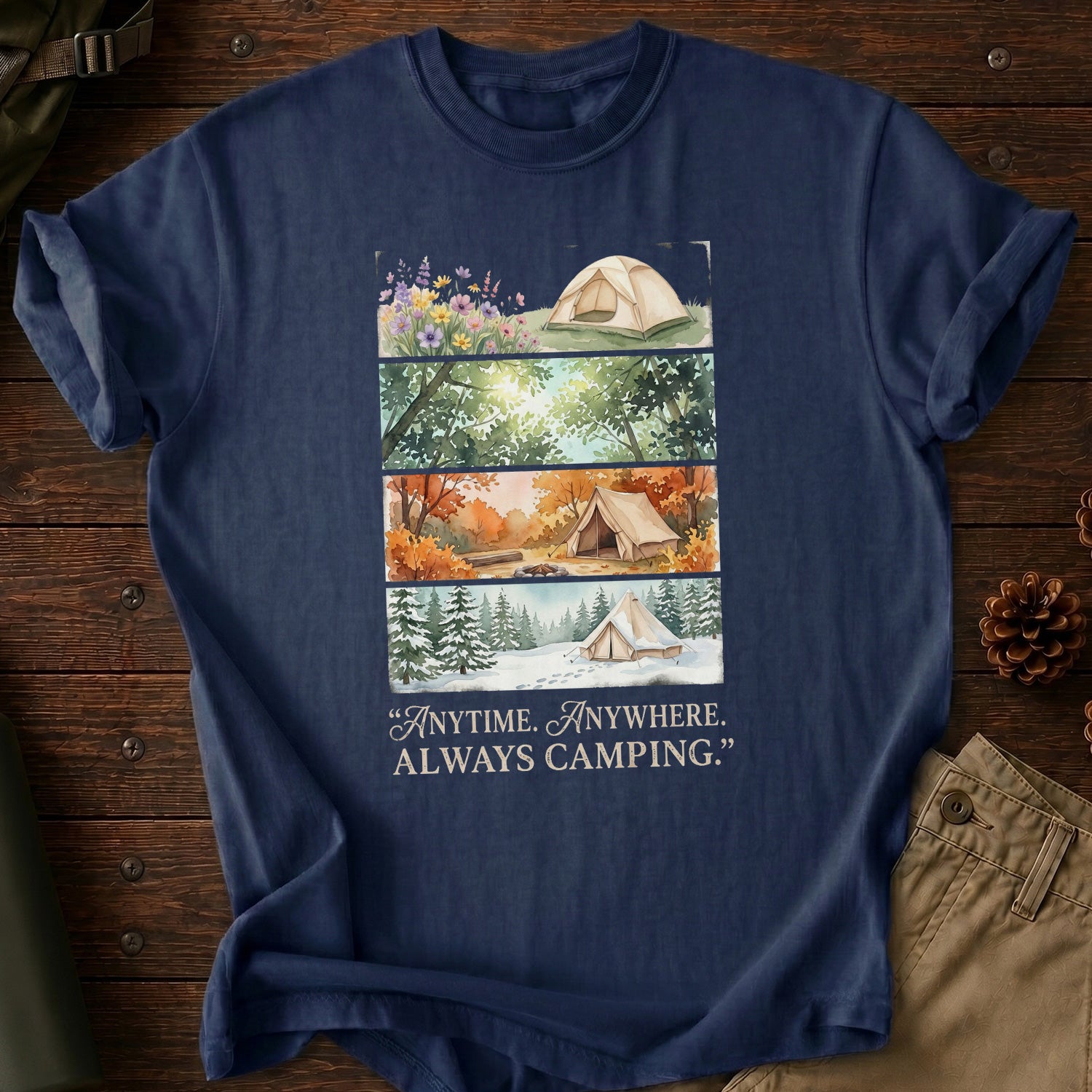 Anytime. Anywhere. Always Camping T-Shirt