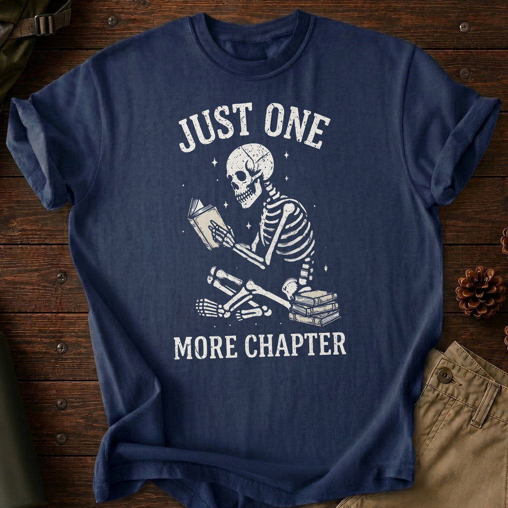 Just One More Chapter T-Shirt