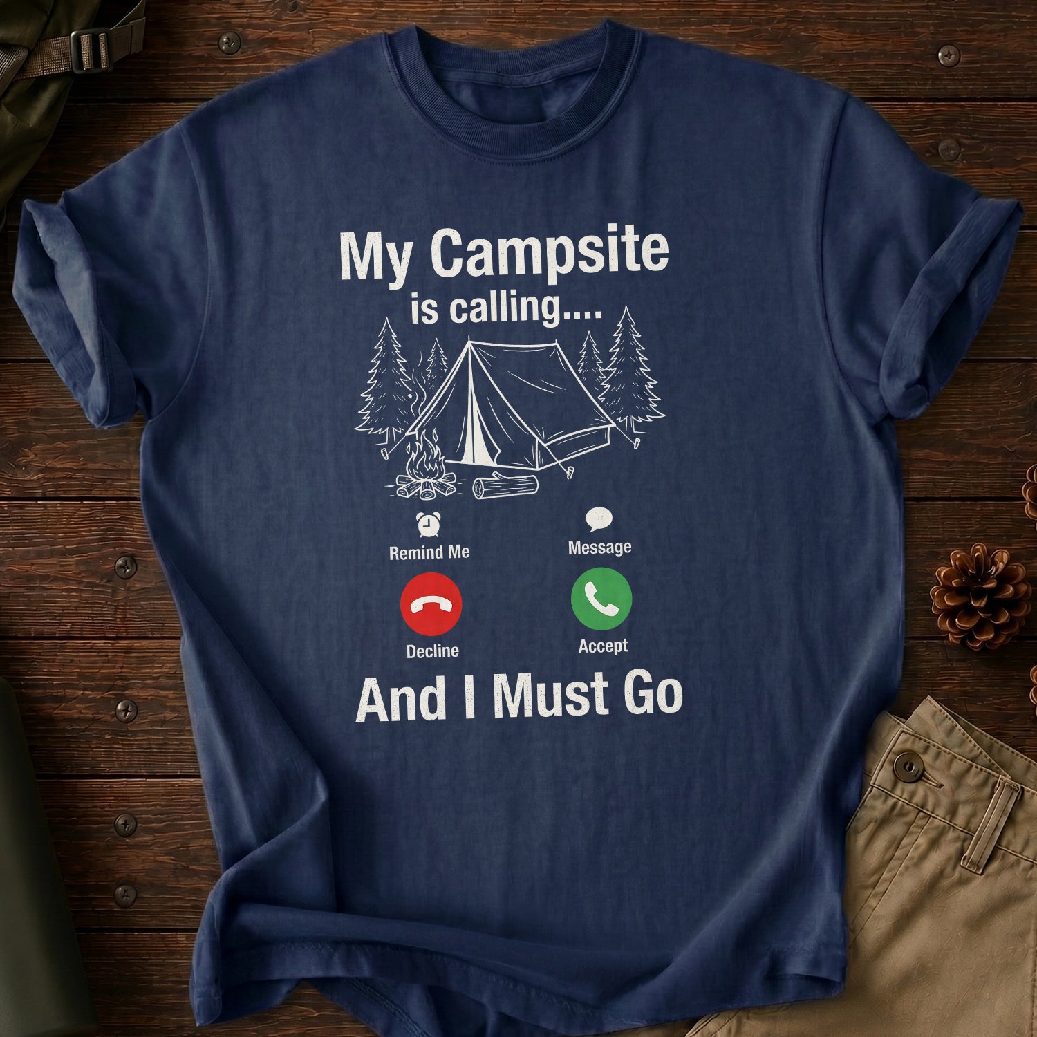 My Campsite Is Calling T-Shirt