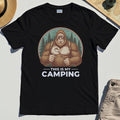 Funny Bigfoot Camping T-Shirt 