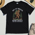 Out of Breath Hiking Society T-Shirt, Funny Sasquatch Outdoor Camping Tee 1