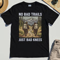 No Bad Trails Just Bad Knees Hiking T-Shirts 2