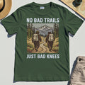 No Bad Trails Just Bad Knees Hiking T-Shirts 1