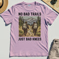No Bad Trails Just Bad Knees Hiking T-Shirts 5