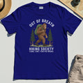Out of Breath Hiking Society T-Shirt, Funny Sasquatch Outdoor Camping Tee 6