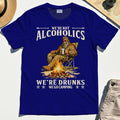 We’re Not Alcoholics We’re Drunks We Go Camping T-Shirt, Funny Camping Beer Shirt 6