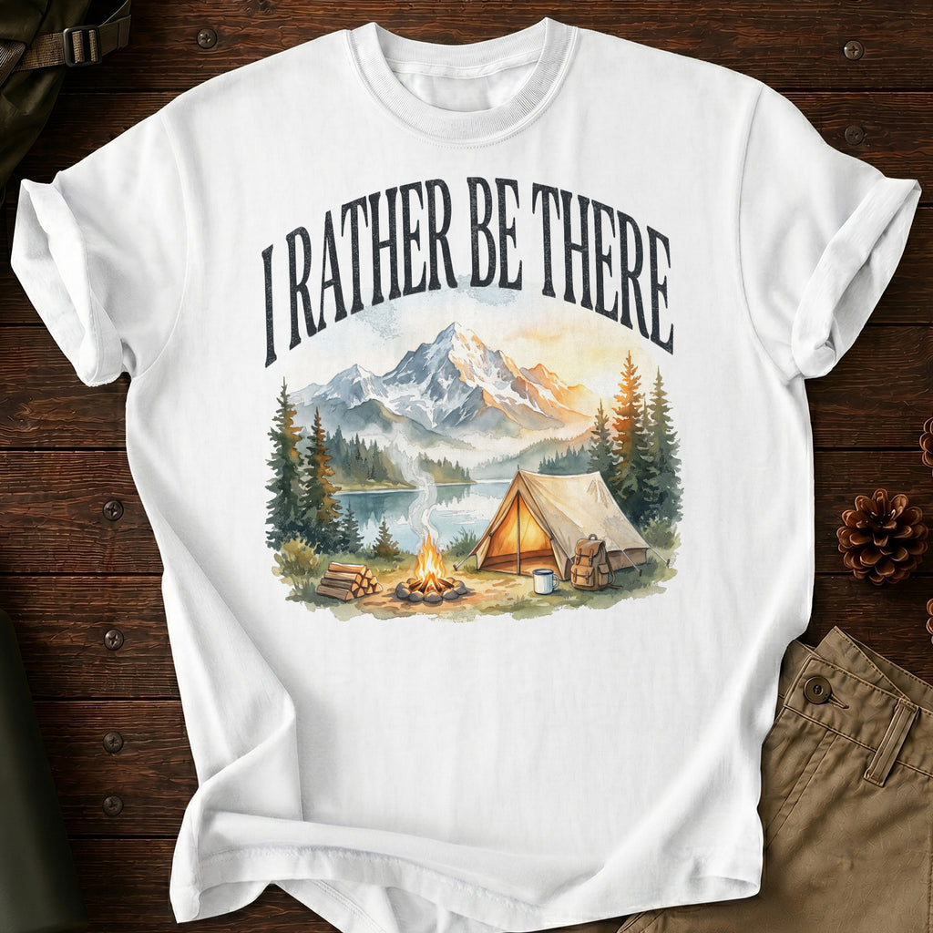 I'd Rather Be There Camping T-Shirt