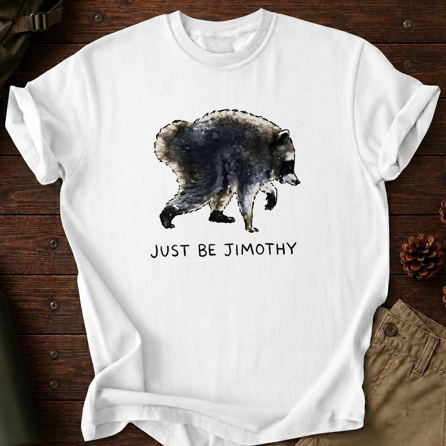 Just Be Jimothy T-Shirt